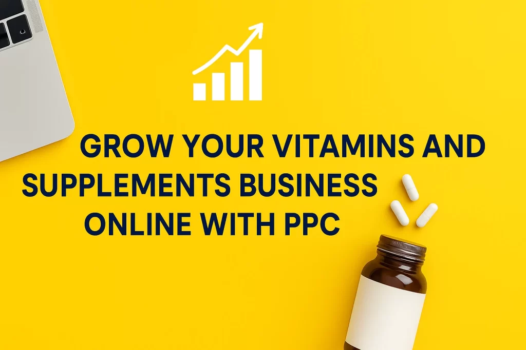 featured image for vitamins and supplements PPC blog